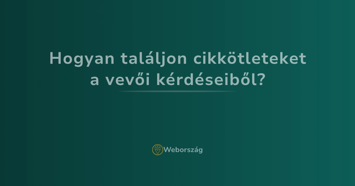 Vevői kérdések inspirálta blogötletek