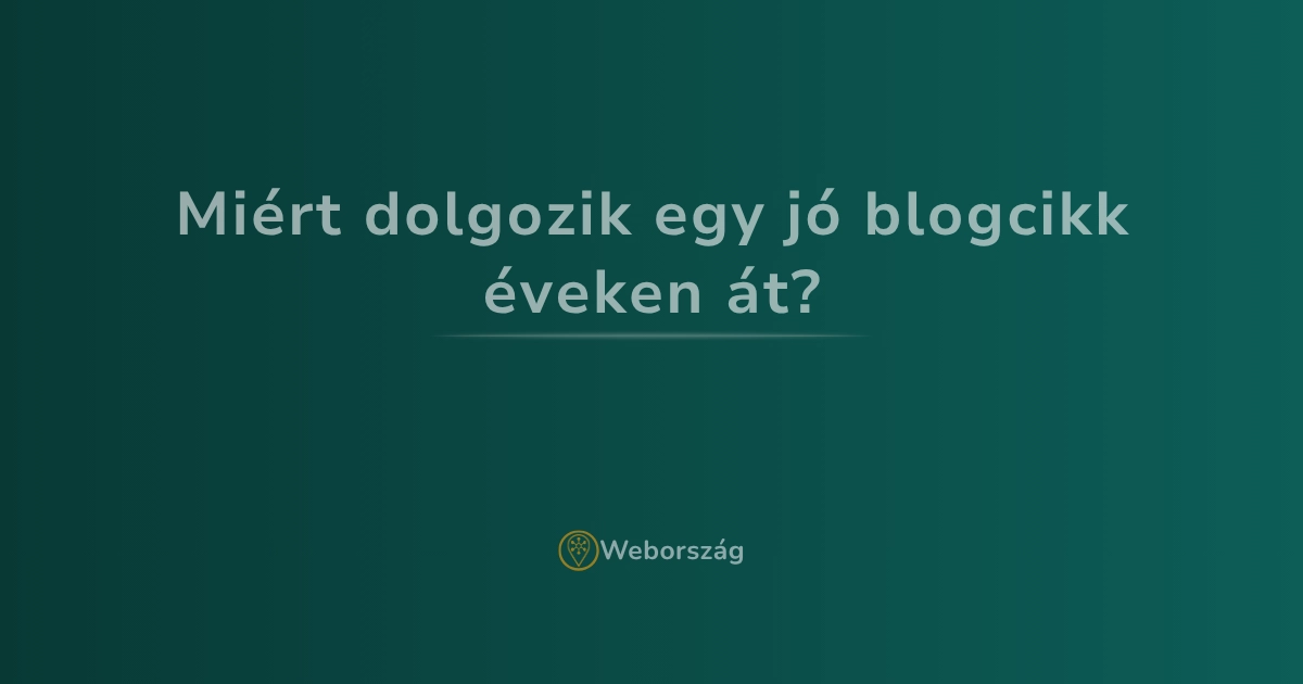 Egy örökzöld tartalomra példa, ami hosszú távon is releváns marad